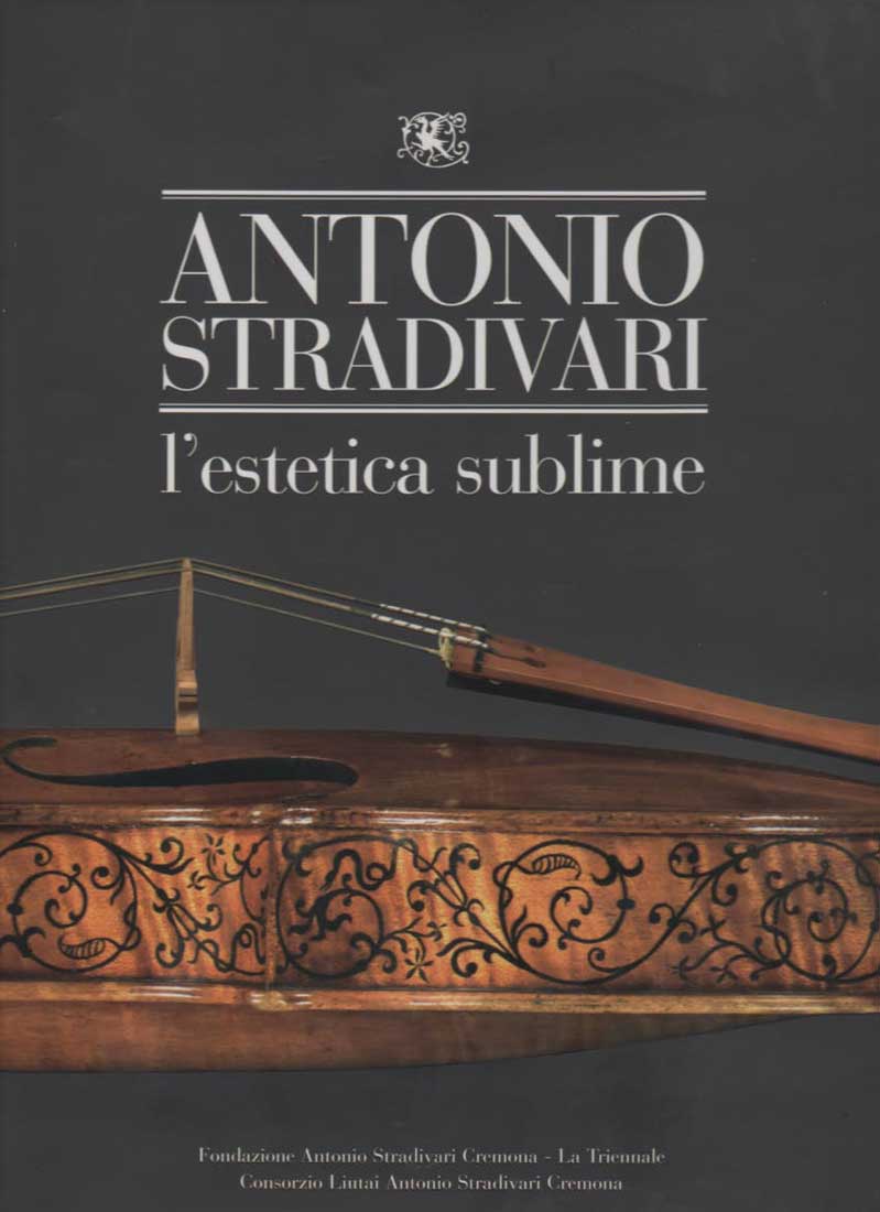 Antonio Stradivari - L'estetica sublime